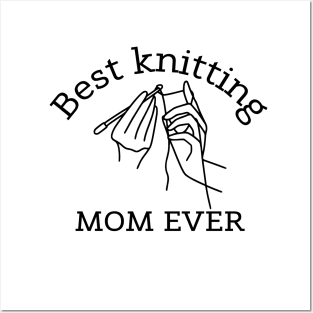 Best knitting MOM EVER, Love Mom Cute Posters and Art